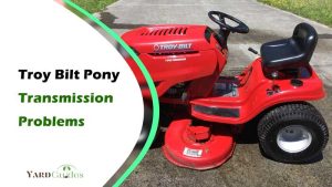 Most Common Troy Bilt Pony Transmission Problems And Their Fixes