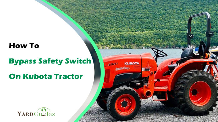 how-to-bypass-safety-switch-on-kubota-tractor