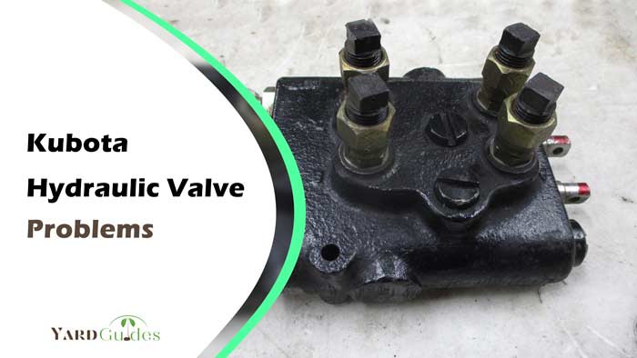 kubota hydraulic valve problems