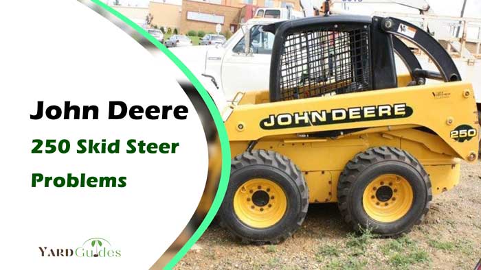 john-deere-250-skid-steer-problems